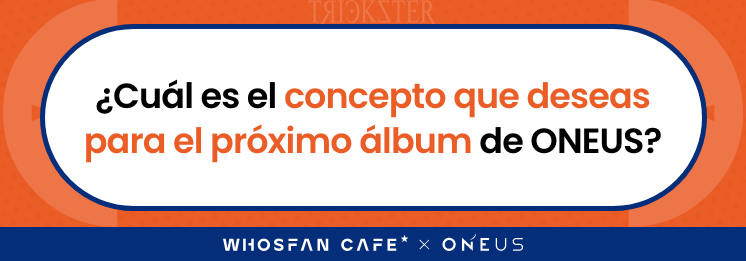 Whosfan_Cafe_-_ONEUS_survey_2_ES.png